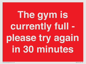 The gym is currently full - please try again in 30 minutes